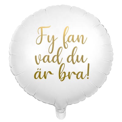 Student Folieballong Fy fan vad du är bra!